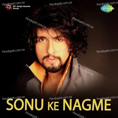 Hum Se Rahoge - Sonu Nigam album cover 