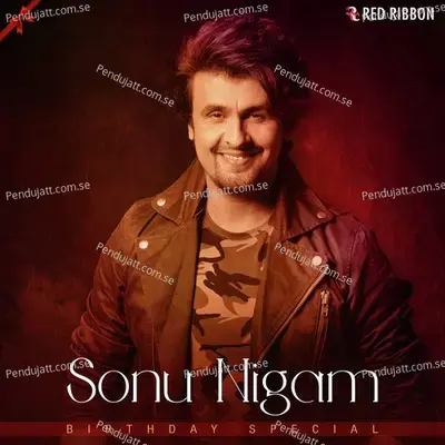 Sonu Nigam Birthday Special - Various Artists cover album