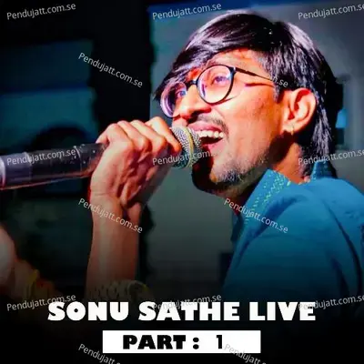 Sonu Sathe Live  Part -1  - Sonu Sathe