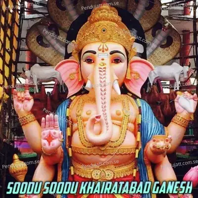 Soodu Soodu Khairatabad Ganesh - Gangaputra Narsing Rao album cover 