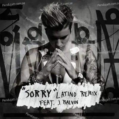 Sorry  Latino Remix  - Justin Bieber