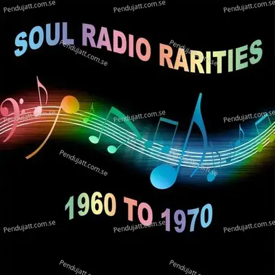 Soul Radio Rarities  1960 To 1970 - Various Artists cover album