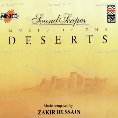 Soundscapes - Deserts - Zakir Hussain