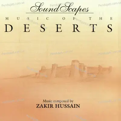 Soundscapes - Music Of The Deserts - Zakir Hussain cover album