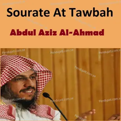 Sourate At Tawbah  Pt  1 - Abdul Aziz Al-Ahmad album cover 