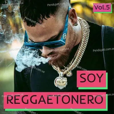 Soy Reggaetonero Vol. 5 - Various Artists cover album