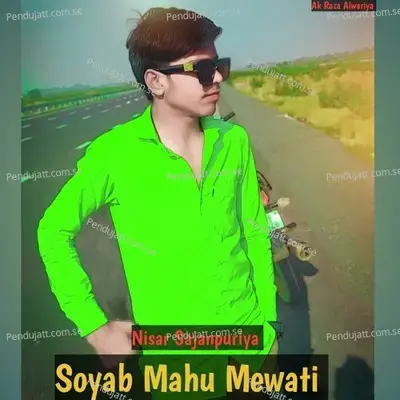 Soyab Mahu Mewati - Nisar Sajanpuriya album cover 