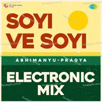 Soyi Ve Soyi Electronic Mix - Abhimanyu-Pragya album cover 