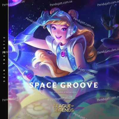 Space Groove - 2021 - League of Legends album cover 