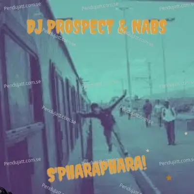 S'Pharaphara - DJ Prospect album cover 