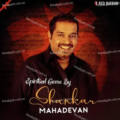 Spiritual Gems By Shankar Mahadevan - Shankar Mahadevan cover album
