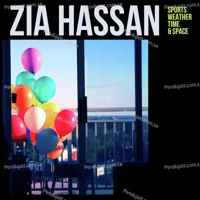 Sports  Weather  Time  And Space - Zia Hassan cover album