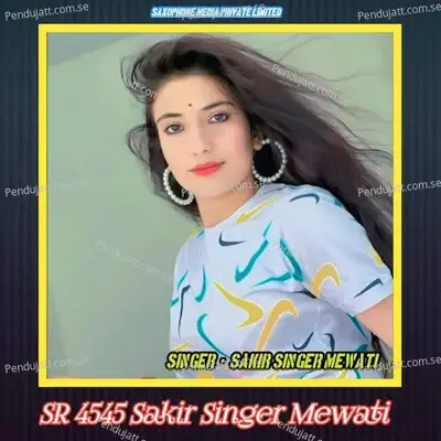 Sr 4545 Sakir Singer Mewati - Sakir Singer Mewati album cover 