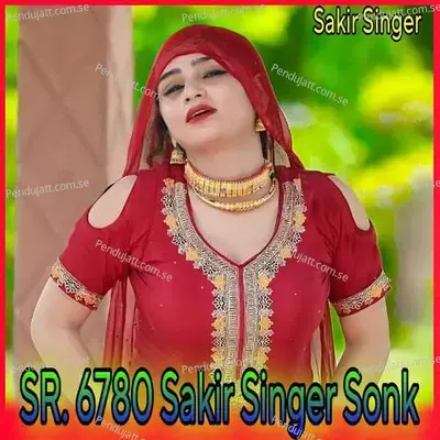 Sr  6780 Sakir Singer Sonk - Sakir Singer Mewati album cover 