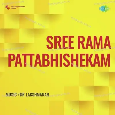 Sree Rama Pattabhishekam - Br Lakshmanan cover album