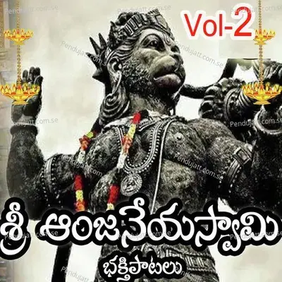 Sri Anjaneya Bhakthi Patalu  Vol 2 - Anikumar cover album