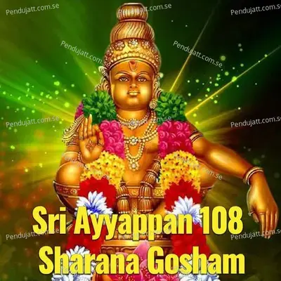 Sri Ayyappan 108 Sharana Gosham - Veeramani Kannan album cover 