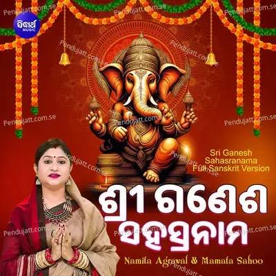 Sri Ganesh Sahasranama Full Sanskrit Version - Namita Agrawal album cover 