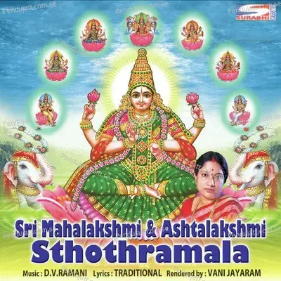 Sri Mahalakshmi And Ashtalakshmi Sthothramala - Vani Jayaram