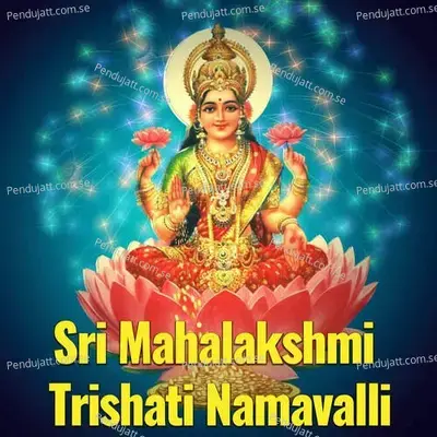 Sri Mahalakshmi Trishati Namavalli - Veeramani Kannan album cover 