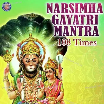 Sri Narasimha Gayatri Mantra 108 Times - Vishwajeet Borwankar