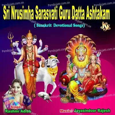 Sri Nrusimha Saraswati Guru Datta Ashtakam - Rashmi Adish album cover 