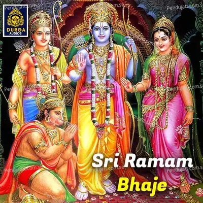 Sree Ramam Bhaje - S.P.Sailaja album cover 