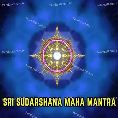 Sri Sudarshana Maha Mantra - Shubhangi Joshi album cover 