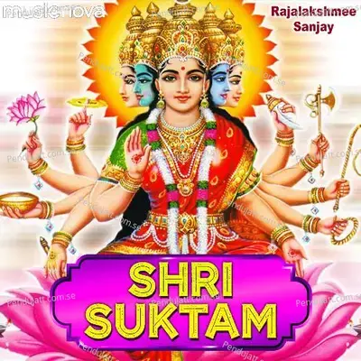 Sri Suktam By Rajalakshmee Sanjay - Rajalakshmee Sanjay album cover 