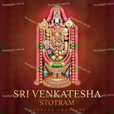 Sri Venkatesha Stotram  Non-Stop Chanting  - Abhilasha Chellam