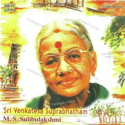 Sri Venkateshwara Suprabhatham Ms Subbulakshmi - M. S. Subbulakshmi