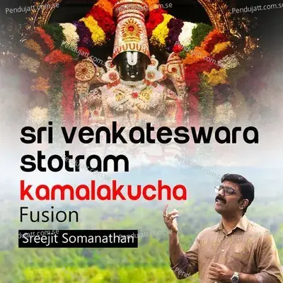 Sri Venkateswara Stotram Kamalakucha Fusion - Sreejit Somanathan album cover 