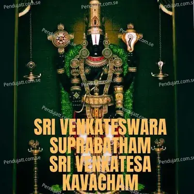 Sri Venkateswara Suprabatham Sri Venkatesa Kavacham - Chithra cover album