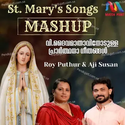 St mary  039 S Songs Mashup - Roy Puthur album cover 