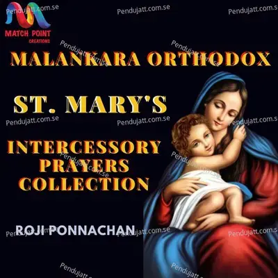 St  Marys Intercessory Prayers Collection - Roji Ponnachan