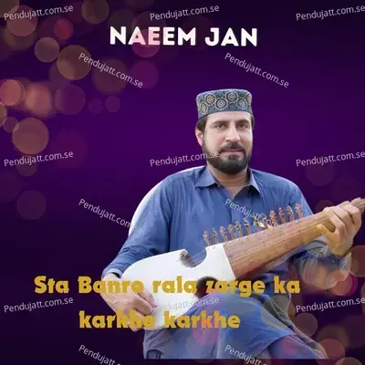 Sta Banra Rala Zarge Ka Karkhe Karkhe - Naeem Jan album cover 