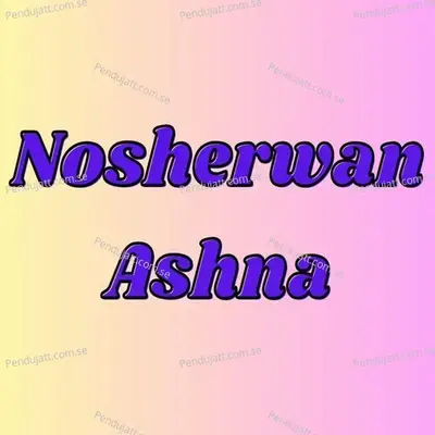 Sta Khoza Khoza Kata - Nosherwan Ashna album cover 