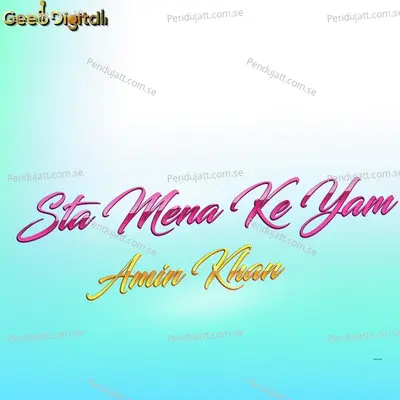 Sta Mena Ke Yam - Amin Khan cover album