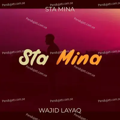 Sta Mina - Wajid Layaq album cover 