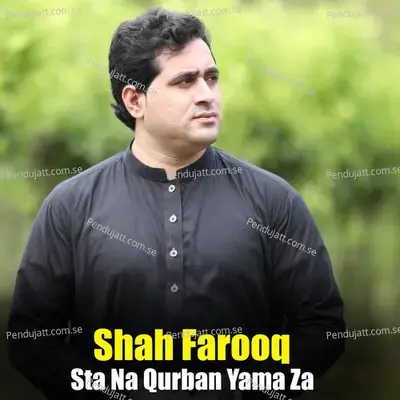 Sta Na Qurban Yama Za - Shah Farooq album cover 