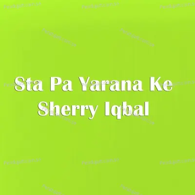 Sta Pa Yarana Ke - Sherry Iqbal album cover 