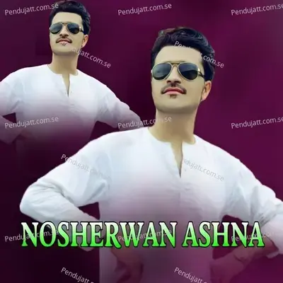 Sta Sara Meena Kawam - Nosherwan Ashna