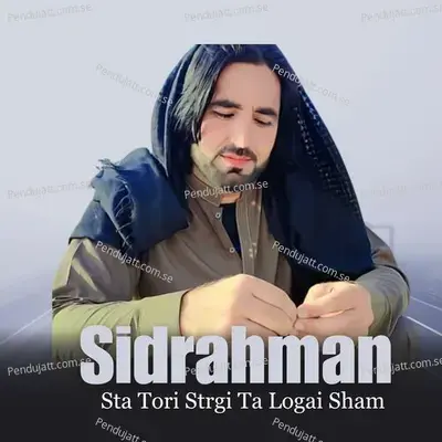 Sta Tori Strgi Ta Logai Sham - Sidrahman album cover 