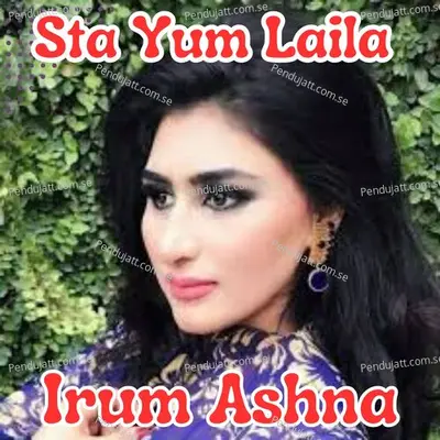 Sta Yum Laila - Irum Ashna album cover 