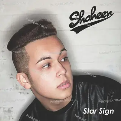 Star Sign  Radio Edit - Shaheen album cover 