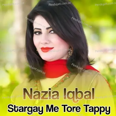 Stargay Me Tore Tappy - Nazia Iqbal cover album