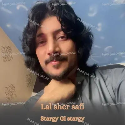 Stargy Gi Stargy - Lal Sher Safi album cover 