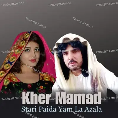 Stari Paida Yam La Azala - Kher Mamad album cover 