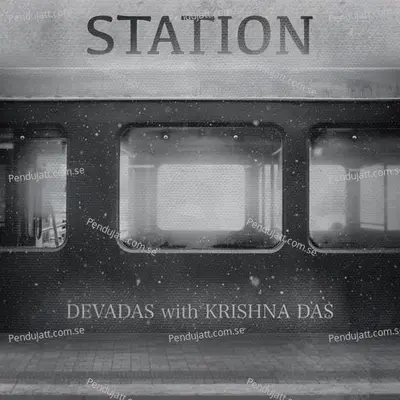 Station  Feat  Krishna Das  - Devadas