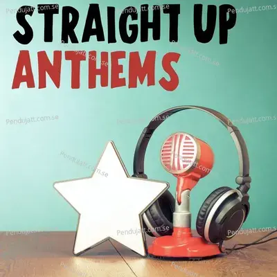 Straight Up Anthems - Various Artists cover album